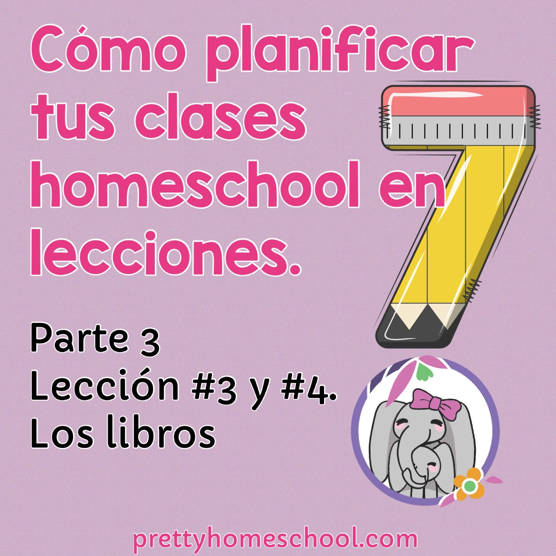 Cómo planificar tus clases en 7 lecciones. Parte 3 Lección #3 y #4