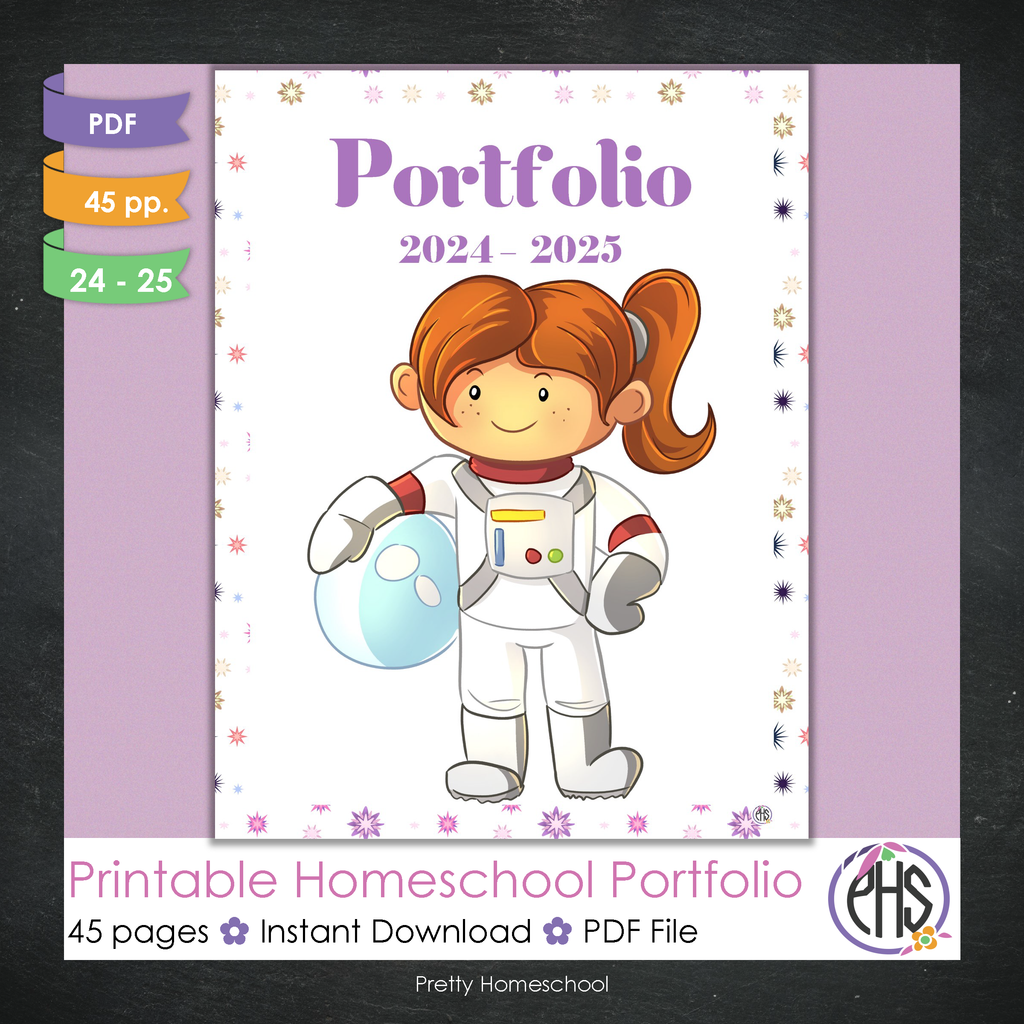Cover of a Printable Homeschool Portfolio for the 2024–2025 school year. The design features a cheerful illustration of a young girl with red hair wearing a white astronaut suit, holding a space helmet. The background has a decorative border with colorful star-like patterns. The text highlights key details: 'PDF, 45 pages, Instant Download.' The branding 'Pretty Homeschool' and a homeschool-related logo are at the bottom.