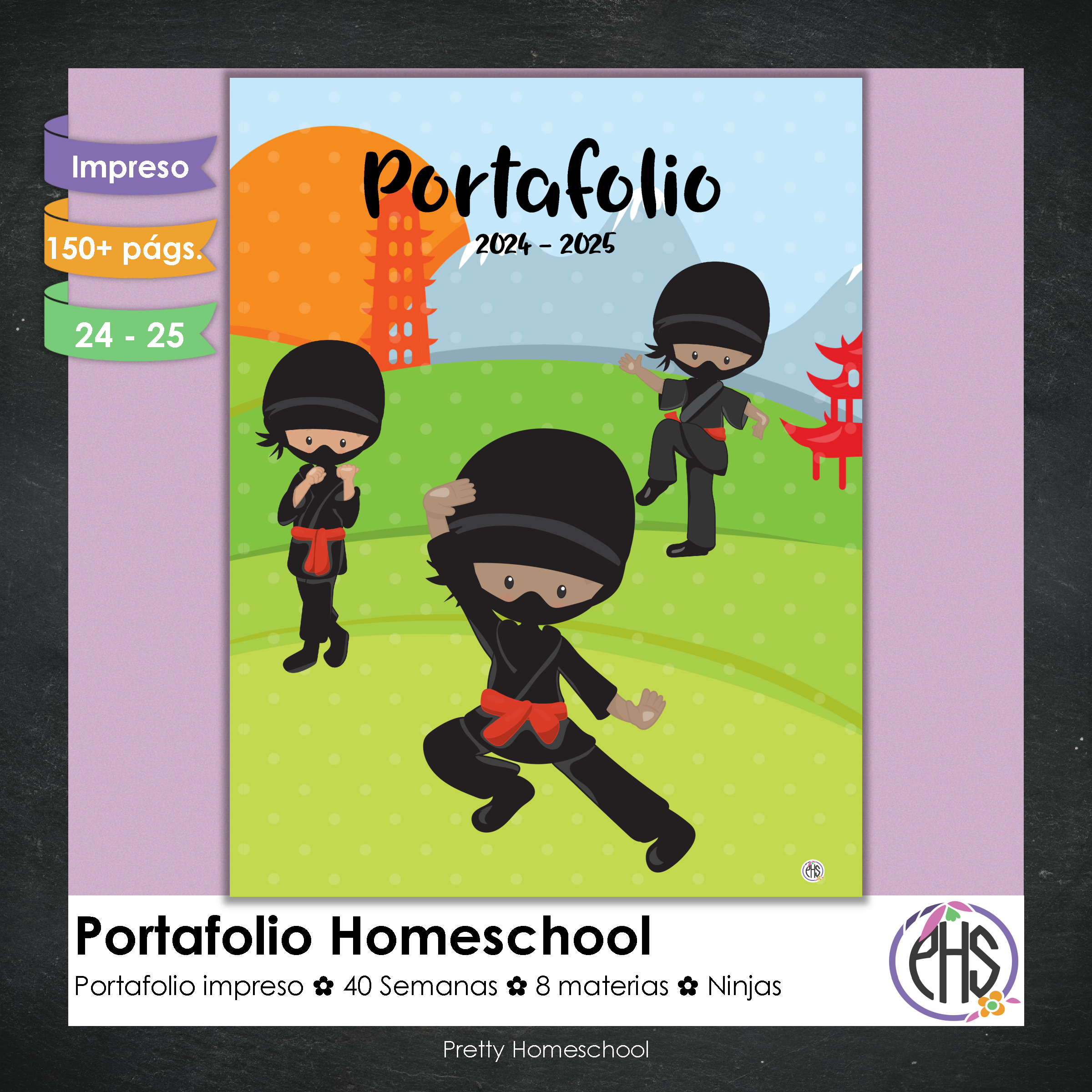 Portafolio homeschooler 2024 - 2025 Ninjas * Impreso / Impreso + Digital *