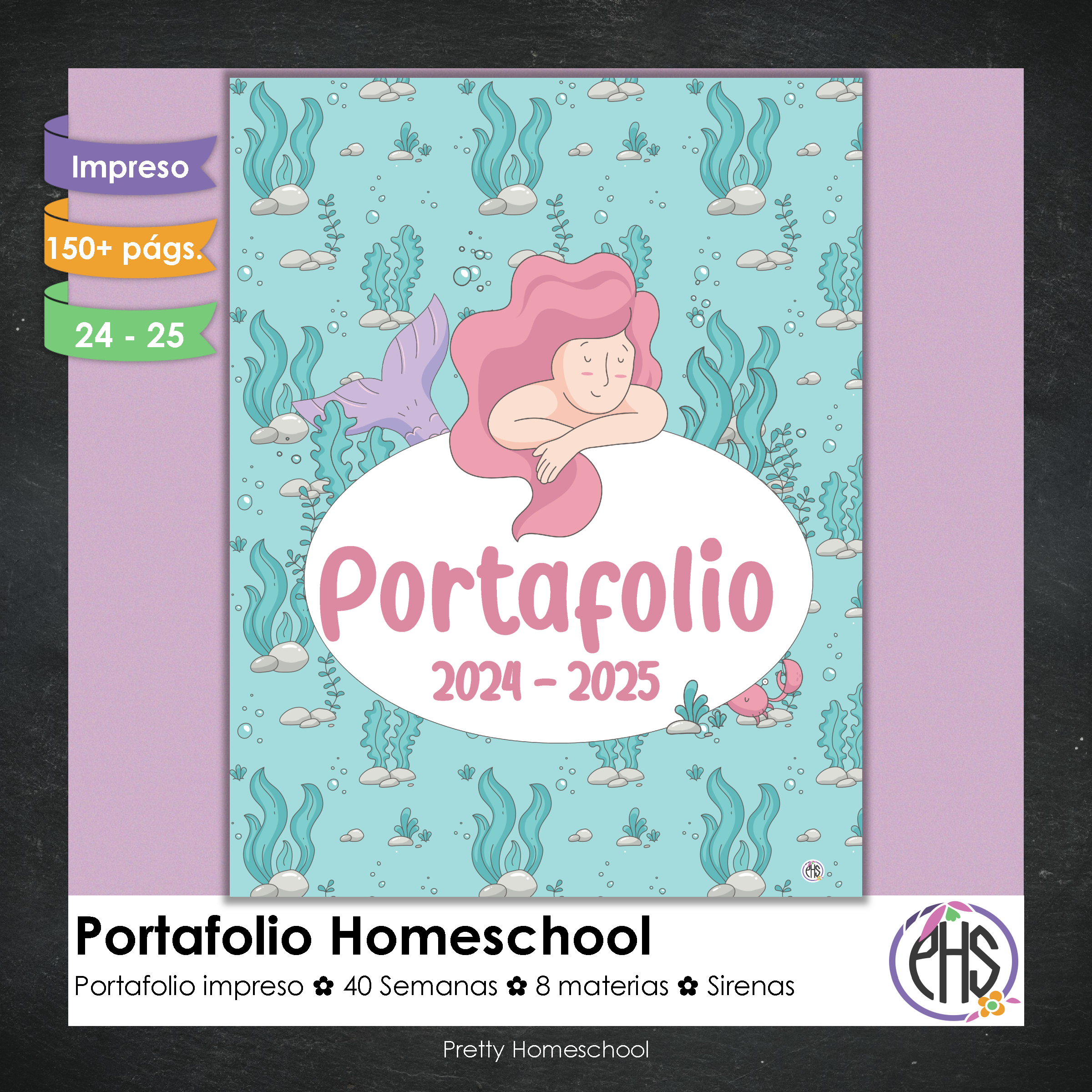 Portafolio homeschooler 2024 - 2025 Sirenas * Impreso / Impreso + Digital *